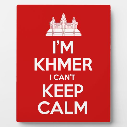 Ich bin Khmer, ich kann nicht Calm Behalten Fotoplatte (Vorderseite)