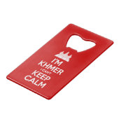 Ich bin Khmer, ich kann nicht Calm Behalten Geldkarten Flaschenöffner (Vorderseite Schrägansicht)