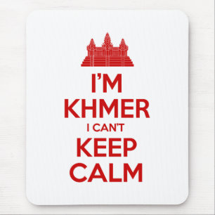 Ich bin Khmer, ich kann nicht Calm Behalten Mousepad