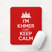Ich bin Khmer, ich kann nicht Calm Behalten Mousepad (Mit Mouse)