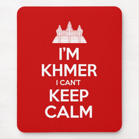 Ich bin Khmer, ich kann nicht Calm Behalten Mousepad (Vorne)