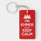 Ich bin Khmer, ich kann nicht Calm Behalten Schlüsselanhänger (Vorderseite)
