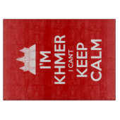 Ich bin Khmer, ich kann nicht Calm Behalten Schneidebrett (Vorderseite)