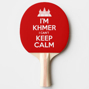 Ich bin Khmer, ich kann nicht Calm Behalten Tischtennis Schläger
