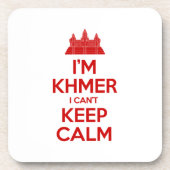 Ich bin Khmer, ich kann nicht Calm Behalten Untersetzer (Vorderseite)