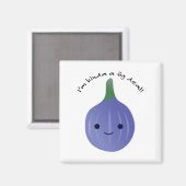 Ich bin Kinda a Fig Dea Magnet (Vorderseite/Rückseite)