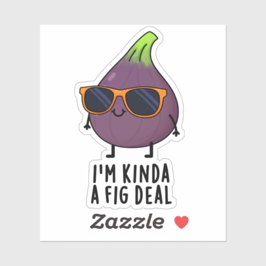 Ich bin Kinda A Fig Deal Funny Fruit Pun Aufkleber (Blatt)