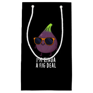 Ich bin Kinda A Fig Deal Funny Fruit Pun Dark BG Kleine Geschenktüte