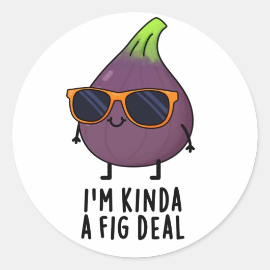 Ich bin Kinda A Fig Deal Funny Fruit Pun Runder Aufkleber (Vorderseite)
