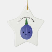 Ich bin Kinda a Fig Deal Keramik Ornament (Rechts)