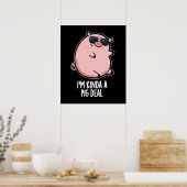 Ich bin Kinda A Pig Deal Funny Animal Pun Dark BG Poster (Küche)