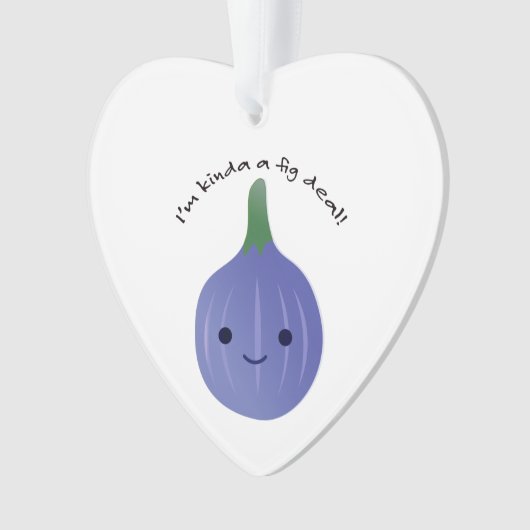 Ich bin Kinda Fig Deal Ornament (Vorderseite)