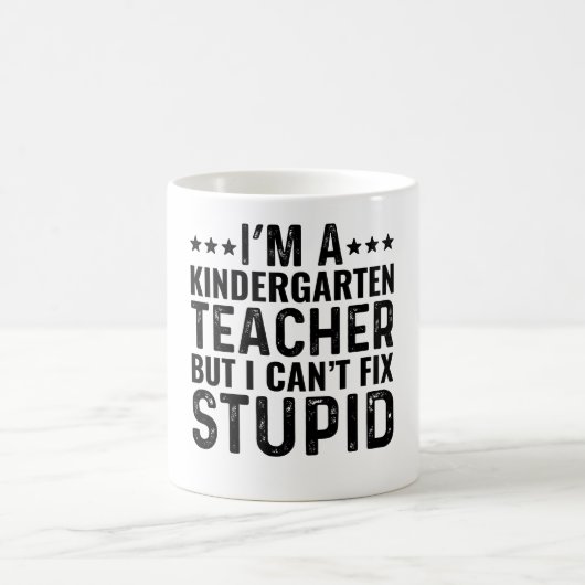Ich bin Kindergartenlehrer, aber ich kann den Dumm Kaffeetasse (Mittel)