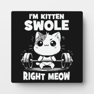 Ich bin Kitten Swole, gerade Meow - Gym Cat Motiva Fotoplatte