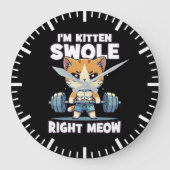 Ich bin Kitten Swole, gerade Meow - Gym Cat Motiva Große Wanduhr (Vorderseite)