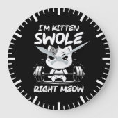 Ich bin Kitten Swole, gerade Meow - Gym Cat Motiva Große Wanduhr (Vorderseite)
