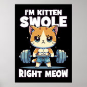 Ich bin Kitten Swole, gerade Meow - Gym Cat Motiva Poster (Vorne)