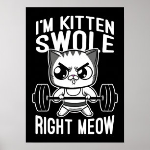 Ich bin Kitten Swole, mitten in Meow, Niedliche, l Poster