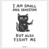 Ich bin klein und sensibel, aber auch bekämpfen mi aufkleber (Blatt)