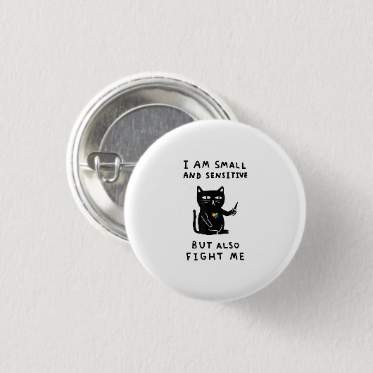 Ich bin klein und sensibel, aber bekämpfe mich auc button (Vorne & Hinten)