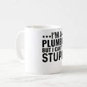Ich bin Klempner, aber ich kann den Dummkopf nicht Kaffeetasse (Vorderseite Links)