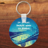 Ich bin klug, deshalb bin ich Single Schlüsselanhä Schlüsselanhänger (Vorderseite)