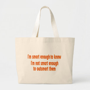 Ich bin klug genug.... große Tasche