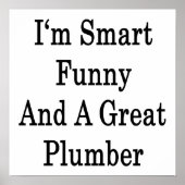 Ich bin klug lustig und ein großer Klempner Poster (Vorne)