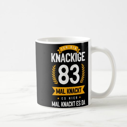 Ich Bin Knackige 83 Mal Knackt Es Hier Mal Knackt Kaffeetasse (Rechts)