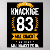 Ich Bin Knackige 83 Mal Knackt Es Hier Mal Knackt Poster (Vorne)