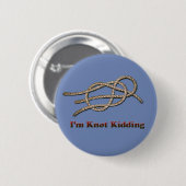 Ich bin Knoten-Scherzen - runder Knopf Button (Vorne & Hinten)