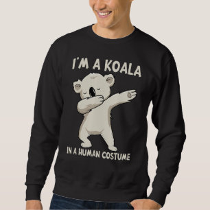 Ich bin Koala in einem menschlichen Kostüm, lustig Sweatshirt