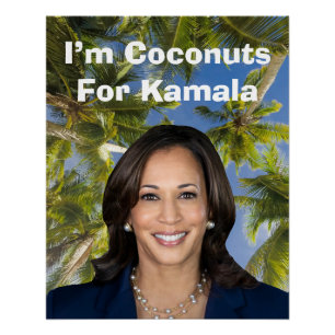 Ich bin Kokosnüsse für Kamala Poster