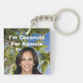 Ich bin Kokosnüsse für Kamala Schlüsselanhänger (Rückseite)