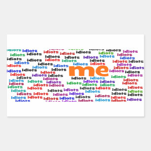 Ich bin komplett von einer Gruppe von Idioten umge Rechteckiger Aufkleber