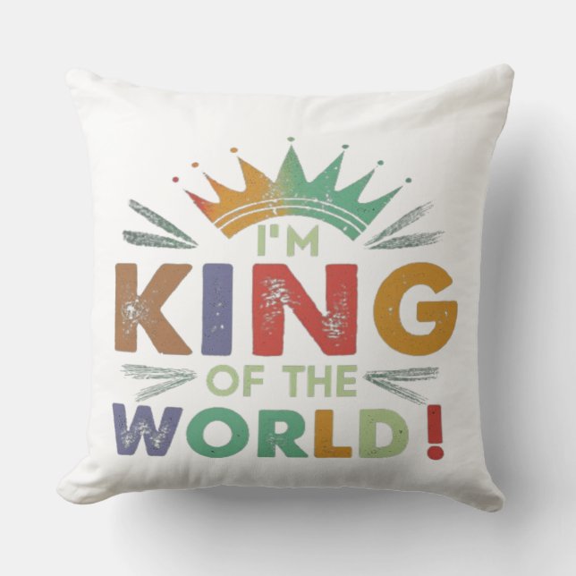 "Ich bin König der Welt!" Multicolor-Kissen Kissen (Vorderseite)