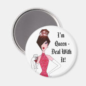 Ich bin Königin - kümmere mich darum! Magnet (Vorderseite/Rückseite)