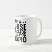 Ich bin Krankenpfleger, aber ich kann den Dummkopf Kaffeetasse (VorderseiteRechts)