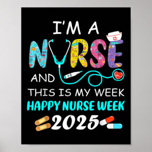 Ich bin Krankenschwester, das ist meine Woche glüc Poster