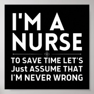 Ich bin Krankenschwester, um die Zeit Retten. Nehm Poster