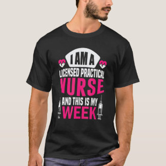 Ich bin Krankenschwester und das ist meine Woche a T-Shirt
