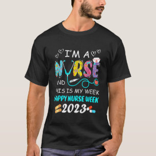 Ich bin Krankenschwester und das ist meine Woche F T-Shirt