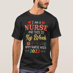 Ich bin Krankenschwester und das ist meine Woche F T-Shirt