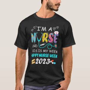 Ich bin Krankenschwester und das ist meine Woche F T-Shirt