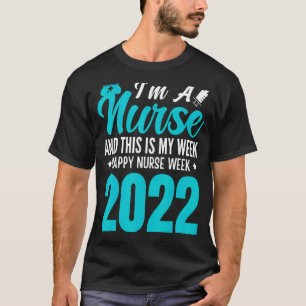 Ich bin Krankenschwester und das ist meine Woche g T-Shirt