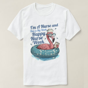 Ich bin Krankenschwester und das ist meine Woche, T-Shirt