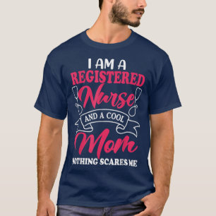 Ich bin Krankenschwester und eine Coole Mama Nicht T-Shirt