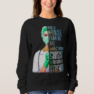 Ich bin Krankenschwester und kann alles durch Chri Sweatshirt