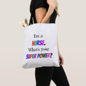 "Ich bin Krankenschwester. Was ist dein Super-Powe Tasche (Von Nahem)