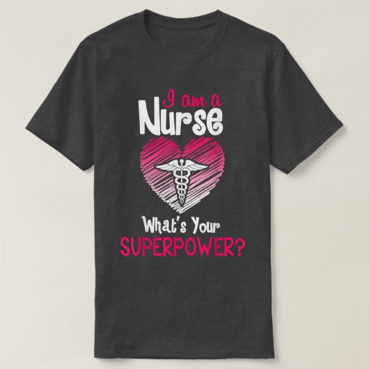 Ich bin Krankenschwester, was ist deine Supermacht T-Shirt (Design vorne)